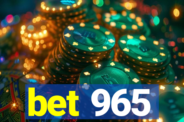 bet 965